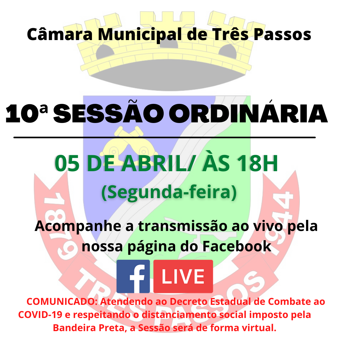 10ª SESSÃO ORDINÁRIA SERÁ REALIZADA HOJE, 05 DE ABRIL ÀS 18 HORAS