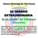 11ª SESSÃO EXTRAORDINÁRIA SERÁ REALIZADA HOJE, 26 DE JULHO, ÀS 17H30MIN