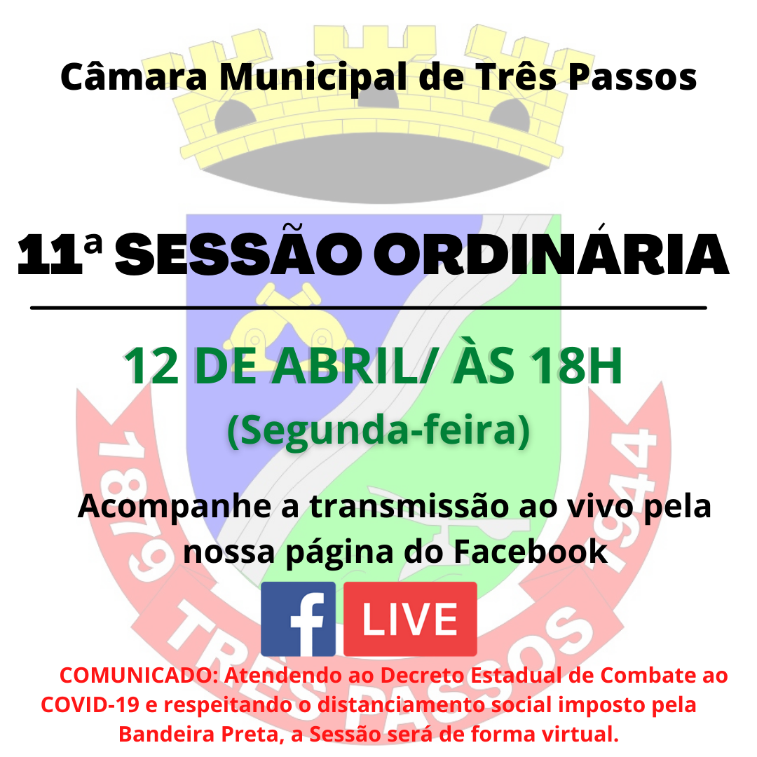 11ª SESSÃO ORDINÁRIA SERÁ REALIZADA HOJE, 12 DE ABRIL ÀS 18 HORAS