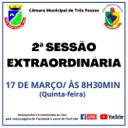 2ª SESSÃO EXTRAORDINÁRIA SERÁ REALIZADA AMANHÃ, 17 DE MARÇO, ÀS 8H30MIN