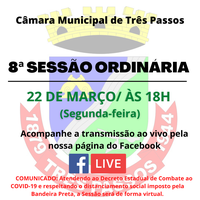 8ª SESSÃO ORDINÁRIA SERÁ REALIZADA HOJE DIA 22/03 (SEGUNDA-FEIRA)