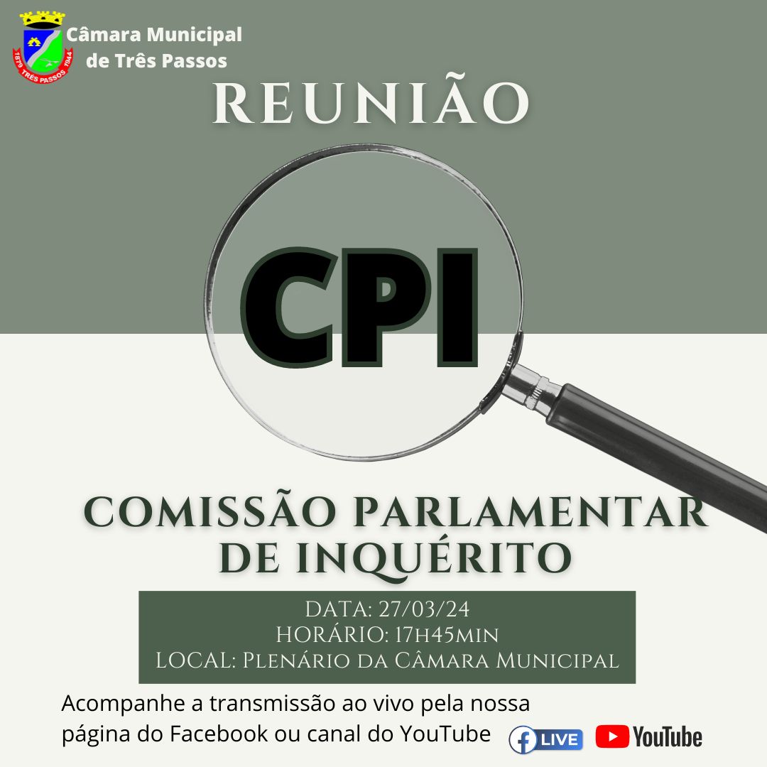 ACOMPANHE AMANHÃ, 27 DE MARÇO, ÀS 17H45MIN, A REUNIÃO DA CPI DA SUPOSTA AGRESSÃO FÍSICA DO PREFEITO MUNICIPAL CONTRA MUNÍCIPE