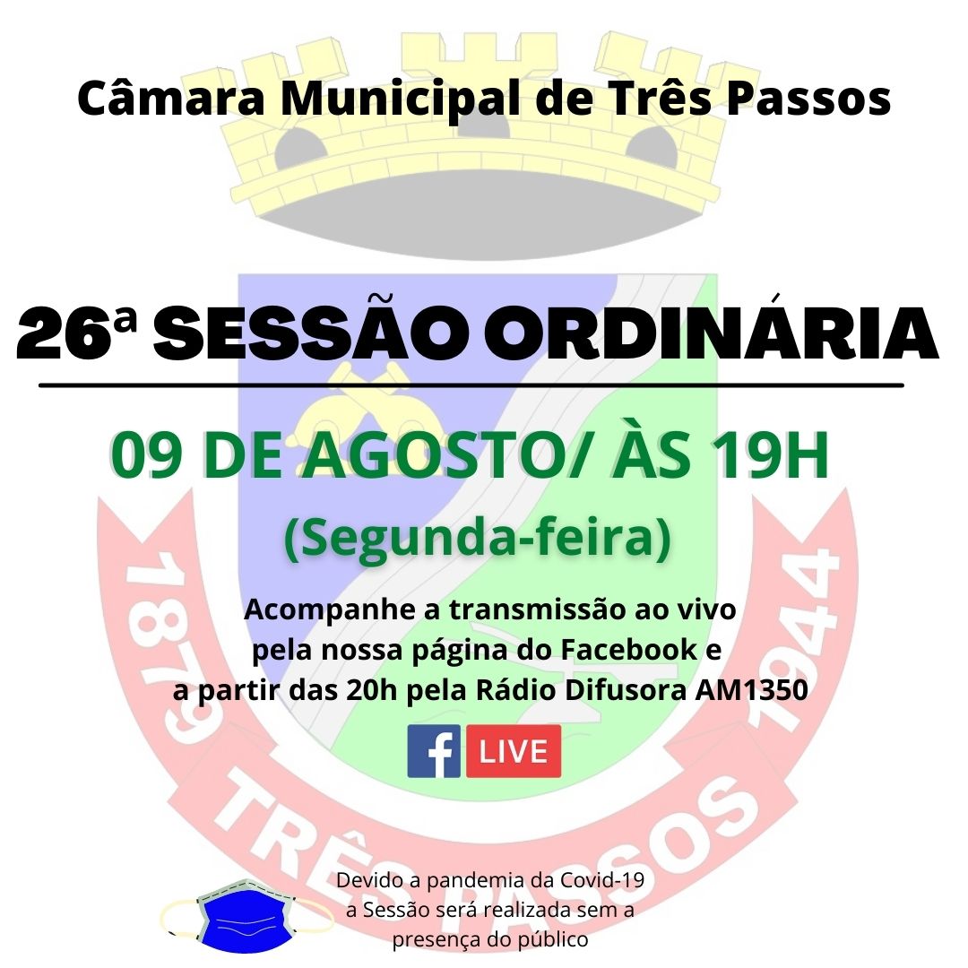 ACOMPANHE HOJE, 09 DE AGOSTO, A 26ª SESSÃO ORDINÁRIA