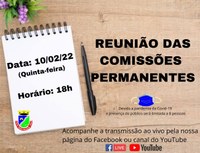 ACOMPANHE HOJE, 10 DE FEVEREIRO, ÀS 18H, A REUNIÃO DAS COMISSÕES PERMANENTES 