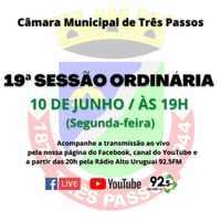 ACOMPANHE HOJE, 10 DE JUNHO, A 19ª SESSÃO ORDINÁRIA DE 2024