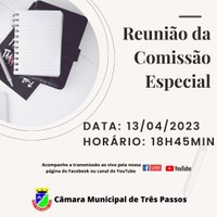 ACOMPANHE HOJE, 13 DE ABRIL, ÀS 18H45MIN, A REUNIÃO DA COMISSÃO ESPECIAL