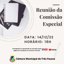 ACOMPANHE HOJE, 14 DE DEZEMBRO, ÀS 18H, A REUNIÃO DA COMISSÃO ESPECIAL