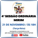 ACOMPANHE HOJE, 21 DE NOVEMBRO, A 4ª SESSÃO ORDINÁRIA MIRIM