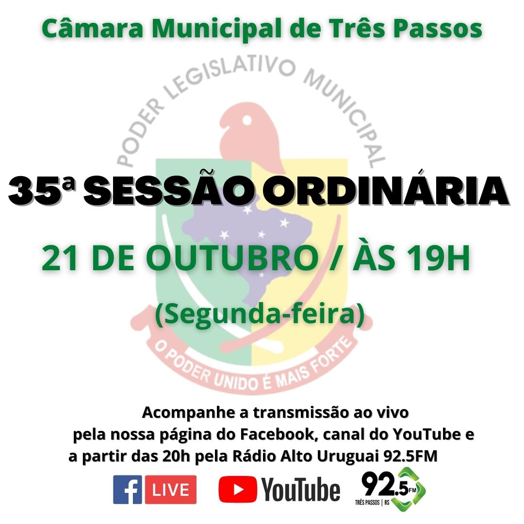 ACOMPANHE HOJE, 21 DE OUTUBRO, A 35ª SESSÃO ORDINÁRIA DE 2024