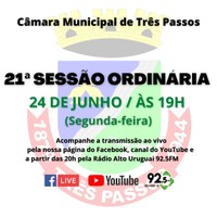 ACOMPANHE HOJE, 24 DE JUNHO, A 21ª SESSÃO ORDINÁRIA DE 2024