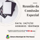 ACOMPANHE HOJE, 24 DE NOVEMBRO, ÀS 18H15MIN, A REUNIÃO DA COMISSÃO ESPECIAL