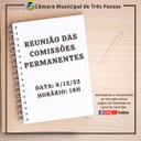 ACOMPANHE HOJE, 8 DE DEZEMBRO, ÀS 18H, A REUNIÃO DAS COMISSÕES PERMANENTES 