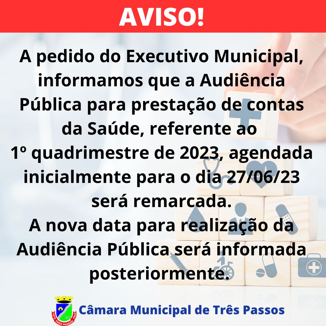 Aviso: Audiência Pública prevista para o dia 27/06 será remarcada.