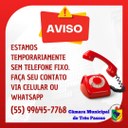 Aviso: estamos temporariamente sem telefone fixo