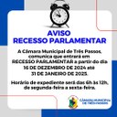 AVISO SOBRE O RECESSO PARLAMENTAR DE 16/12/24 A 31/01/25