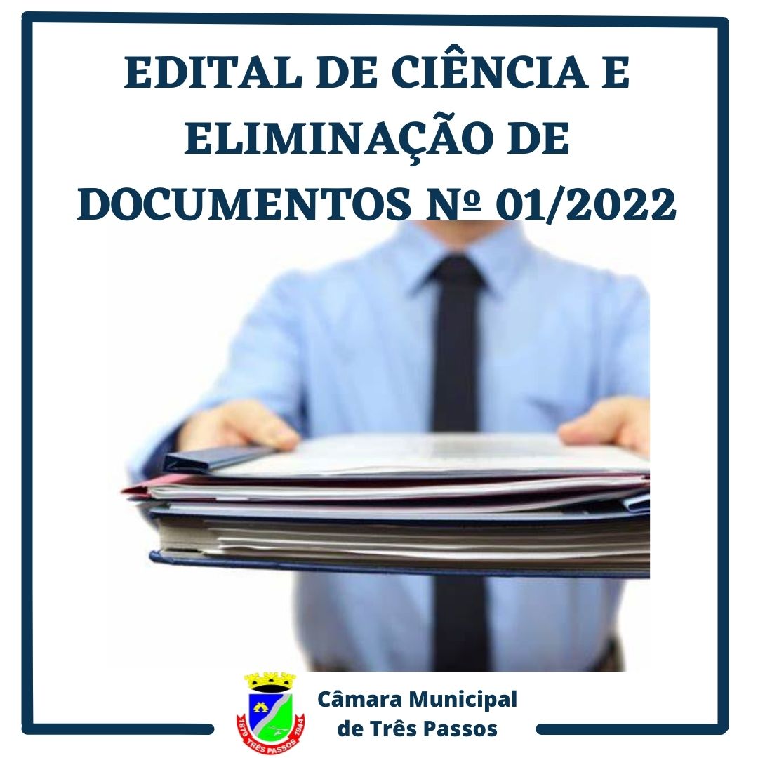 Câmara de Vereadores de Três Passos publica Edital de Ciência e Eliminação de Documentos