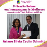 Homenageada: ARIANE SILVIA CEOLIN SCHMITT