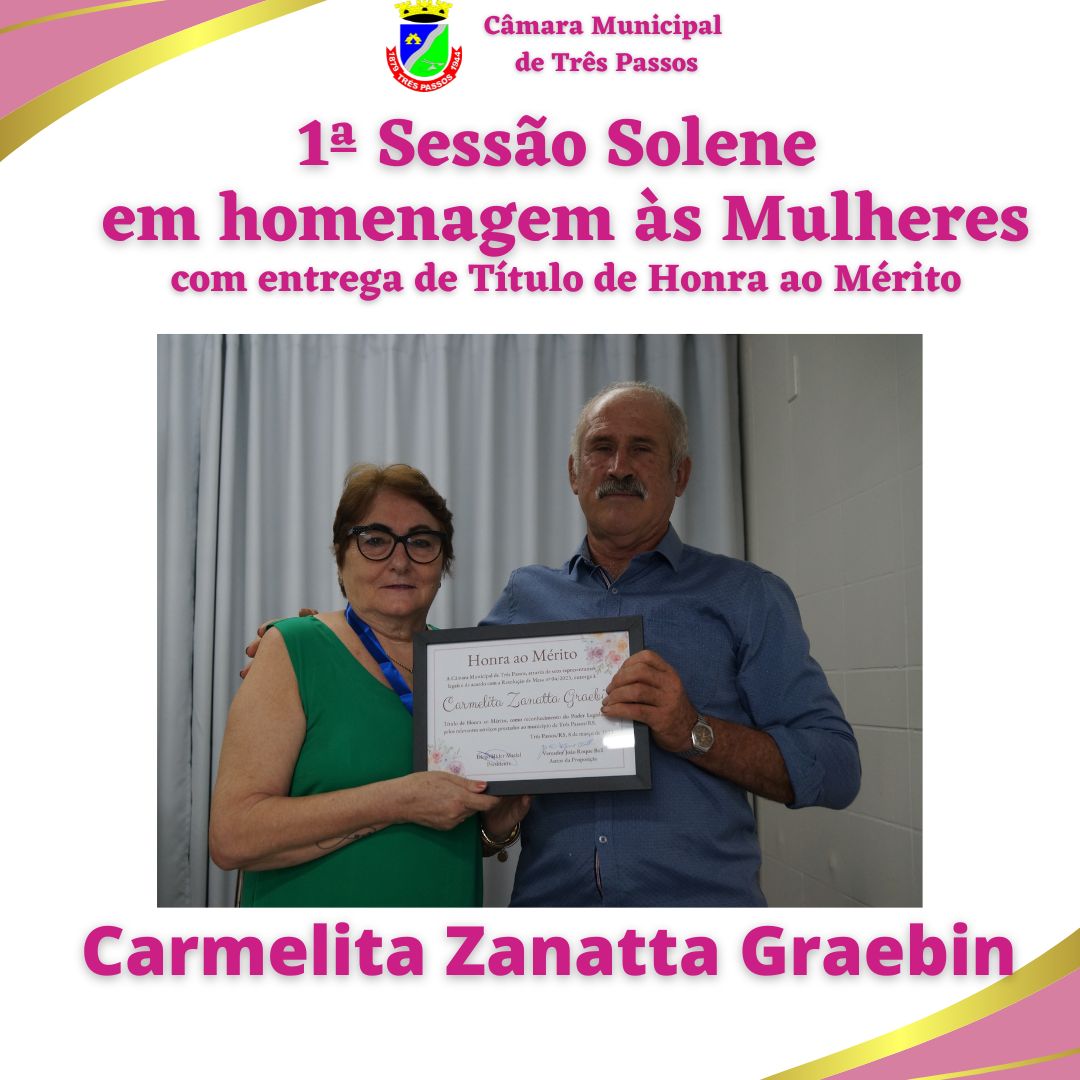 Homenageada: CARMELITA ZANATTA GRAEBIN