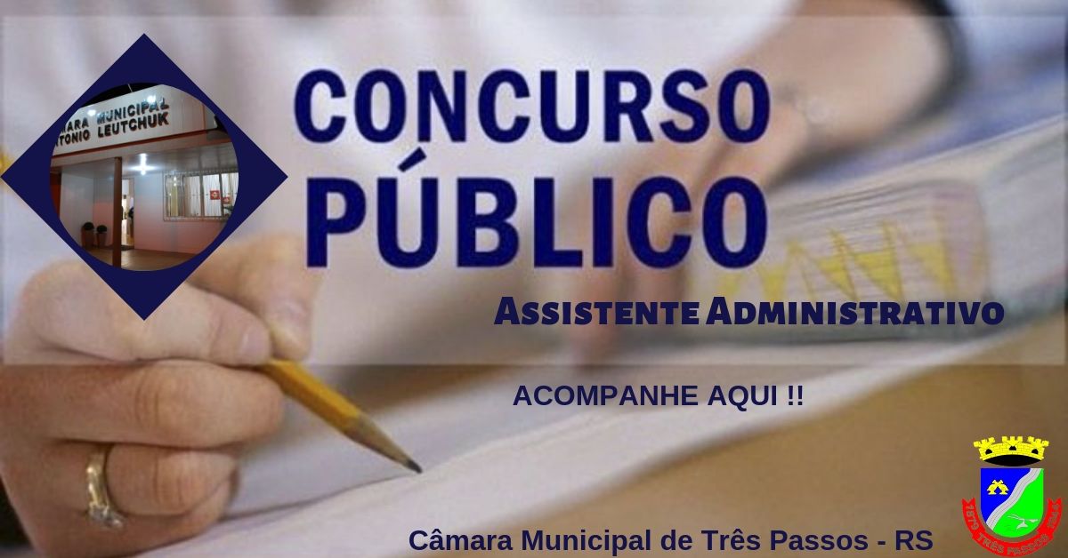 HOMOLOGADA AS INSCRIÇÕES DO CONCURSO PÚBLICO DE ASSISTENTE ADMINISTRATIVO DA CÂMARA