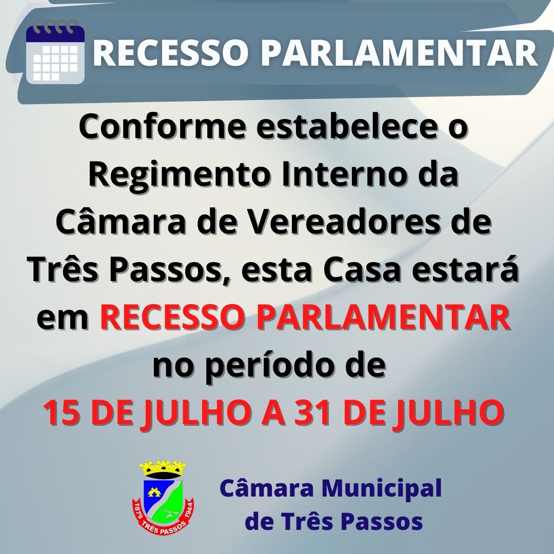 INÍCIO DO RECESSO PARLAMENTAR