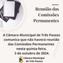 Não haverá reunião das Comissões Permanentes nesta quinta-feira 03/10/24