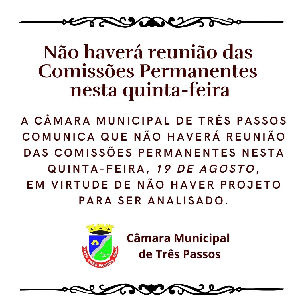 Não haverá reunião das Comissões Permanentes nesta quinta-feira