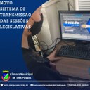 NOVO SISTEMA DE TRANSMISSÃO AO VIVO DAS SESSÕES LEGISLATIVAS