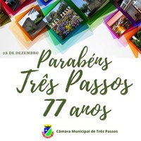 Parabéns Três Passos - 77 anos