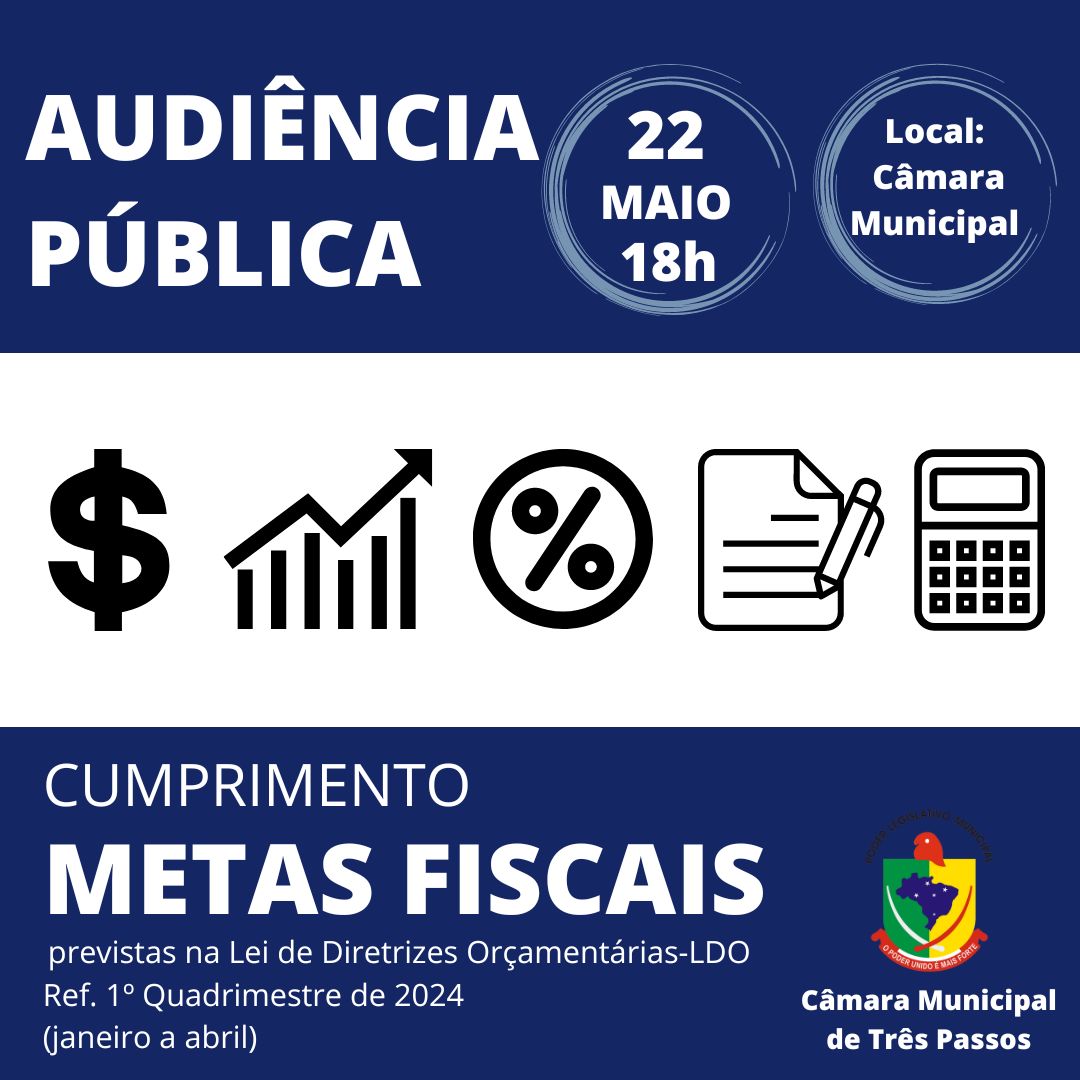 PARTICIPE DA AUDIÊNCIA PÚBLICA DAS METAS FISCAIS DA LDO 1º QUADRIMESTRE DE 2024