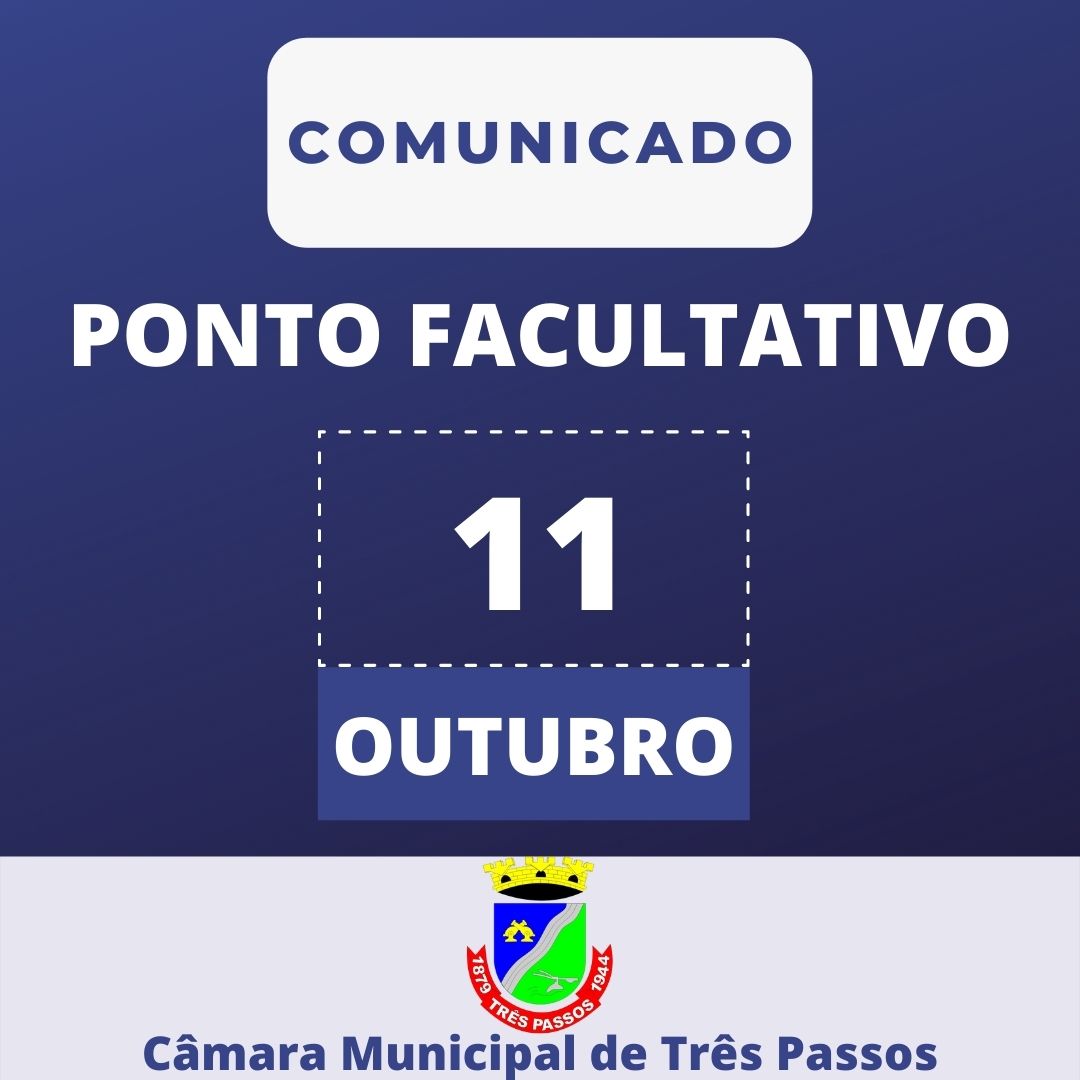 Ponto Facultativo: Segunda-feira, 11 de outubro