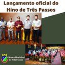 Presidente prestigia o lançamento da gravação oficial do Hino de Três Passos