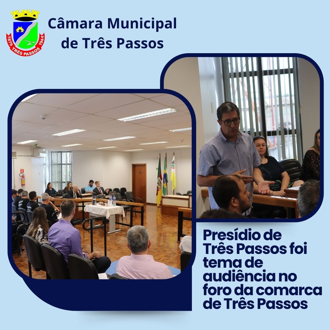 PRESÍDIO DE TRÊS PASSOS FOI TEMA DE AUDIÊNCIA NO FORO DA COMARCA DE TRÊS PASSOS