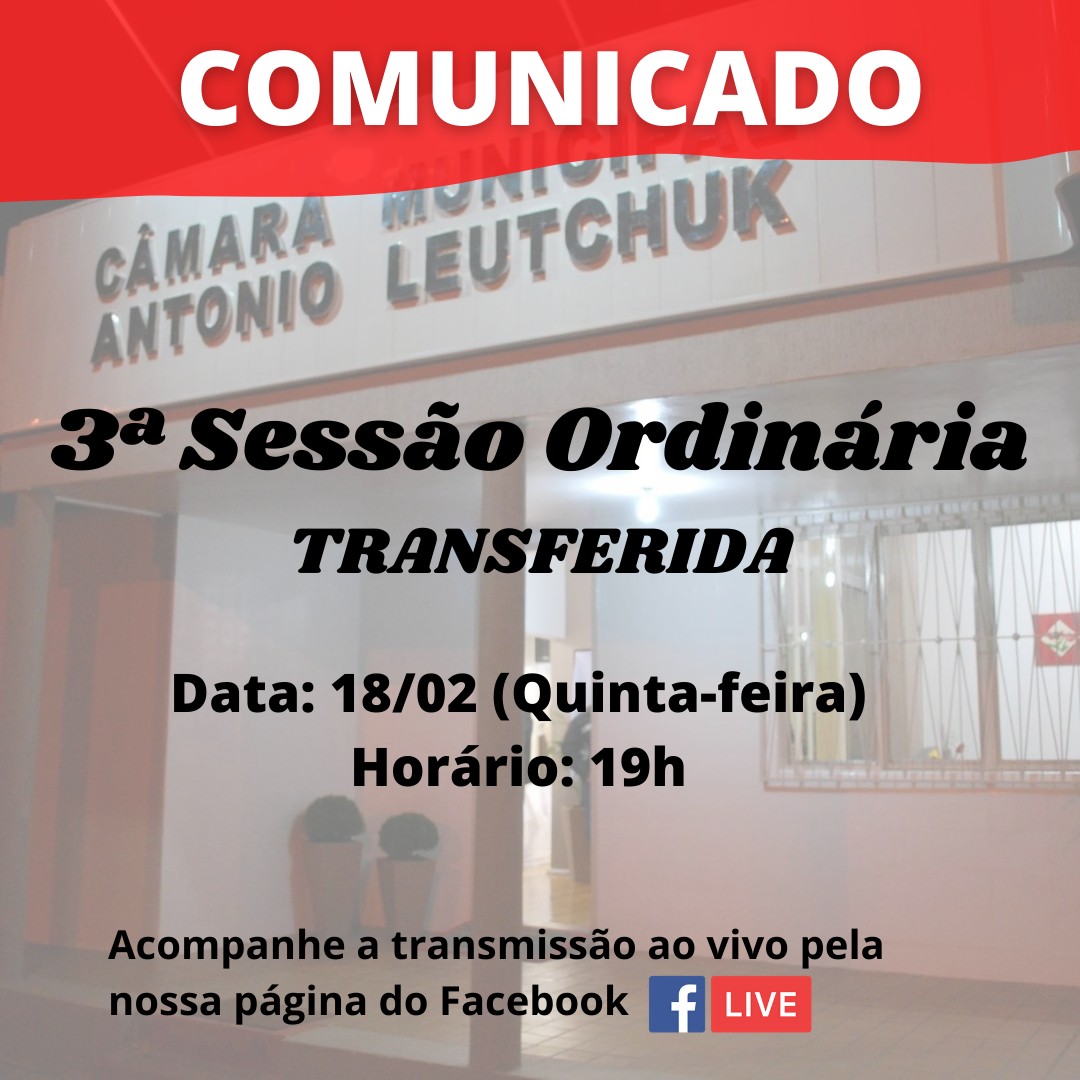 PRÓXIMA SESSÃO ORDINÁRIA É TRANSFERIDA PARA O DIA 18/02