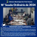 REALIZADA A 16ª SESSÃO ORDINÁRIA DE 2024 