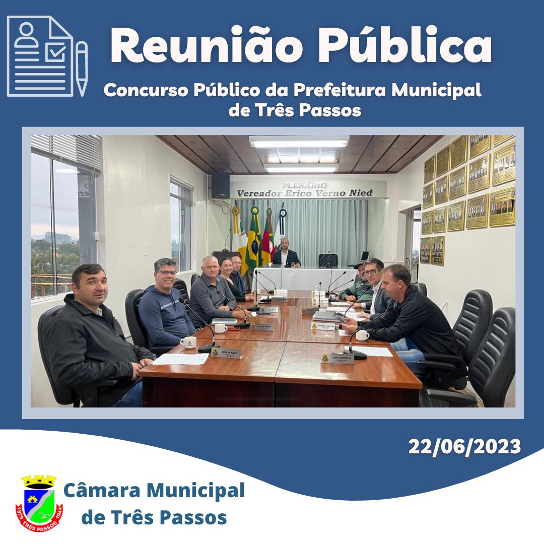 REALIZADA REUNIÃO PÚBLICA SOBRE O CONCURSO PÚBLICO DA PREFEITURA DE TRÊS PASSOS