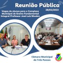 REALIZADA REUNIÃO PÚBLICA SOBRE VAGAS DE ALUNOS DO COMPLEXO JOSÉ LUIZ RHODEN