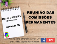 REUNIÃO DAS COMISSÕES PERMANENTES ACONTECERÁ AMANHÃ, 1º DE ABRIL, ÀS 8 HORAS