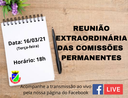 REUNIÃO DAS COMISSÕES PERMANENTES, ACONTECERÁ HOJE DIA 16 DE MARÇO ÀS 18H, DE FORMA EXTRAORDINÁRIA