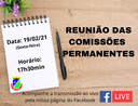 REUNIÃO DAS COMISSÕES PERMANENTES, HOJE DIA 19 DE FEVEREIRO