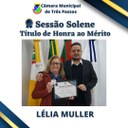 Sessão Solene de entrega de Título de Honra ao Mérito -  Homenageada: Lélia Muller