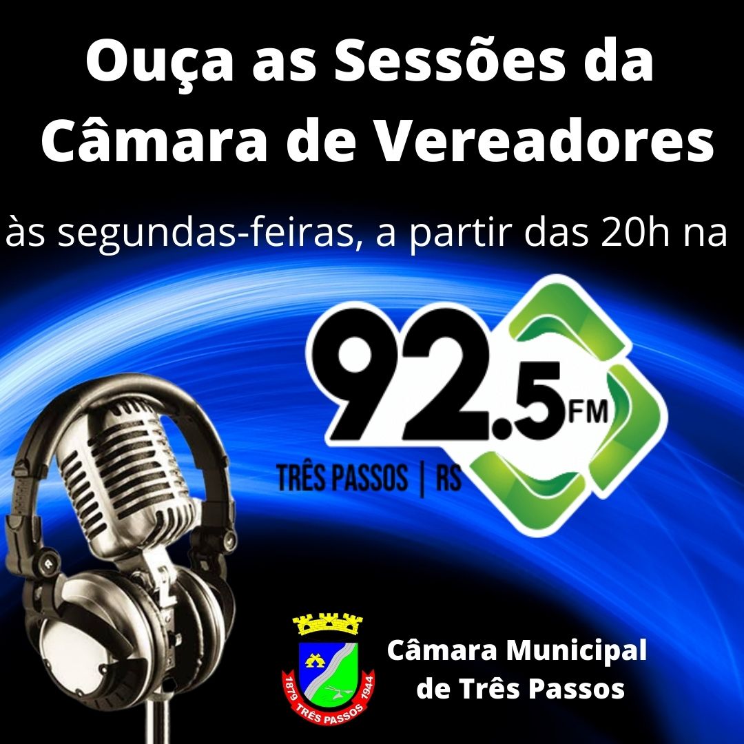 SESSÕES DA CÂMARA DE VEREADORES SERÃO TRANSMITIDAS PELA 92.5 FM