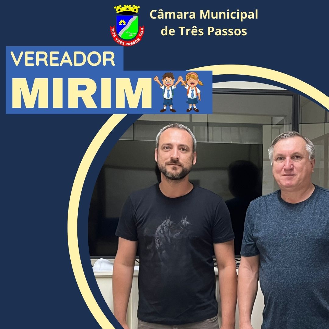 VEREADOR MIRIM TERÁ EDIÇÃO EM 2023