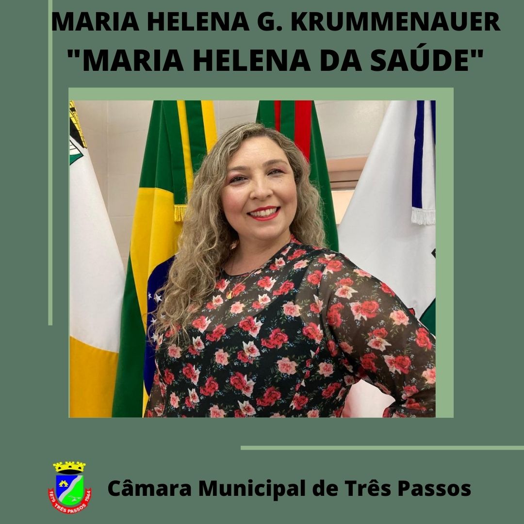 VEREADORA SUPLENTE MARIA HELENA GEHLEN KRUMMENAUER (MARIA HELENA DA SAÚDE) ASSUME CADEIRA NA CÂMARA DE VEREADORES